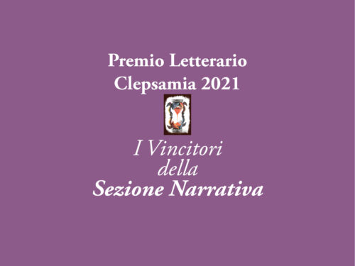 Premio Letterario Clepsamia 2021: I vincitori della sezione narrativa