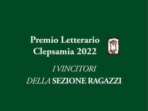 Premio Letterario Clepsamia 2022: I vincitori della sezione letteratura per ragazzi